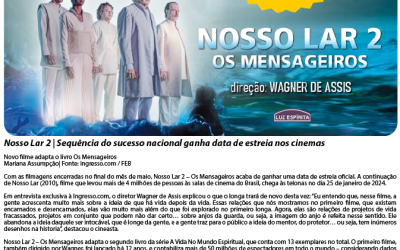 Lançamento do filme “Nosso Lar 2- Os Mensageiros” – 01/2024